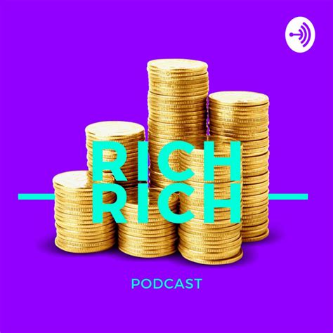 Rich Rich Podcast On Spotify