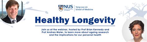 Healthy Longevity Nus Yong Loo Lin School Of Medicine
