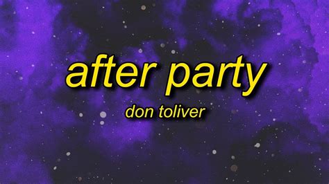 Don Toliver After Party Lyrics Ok I Pull Up Hop Out At The After