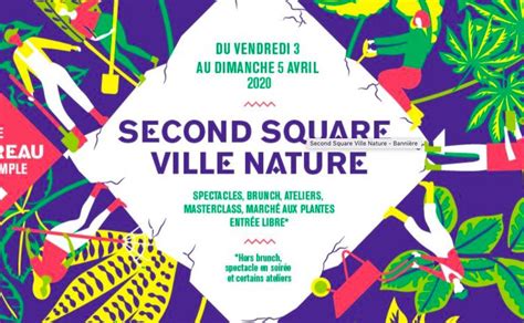 Festival Second Square Ville Nature Au Carreau Du Temple Sortiraparis Com