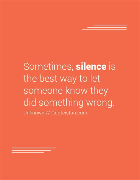 Sometimes Silence Is The Best Way To Let Someone Know They Did