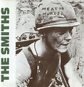 A l'occasion de la réédition de l'intégrale des Smiths : "Meat Is ...
