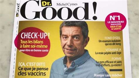 Le magazine rire & santé. Michel Cymes lance Dr Good! un nouveau magazine santé et ...