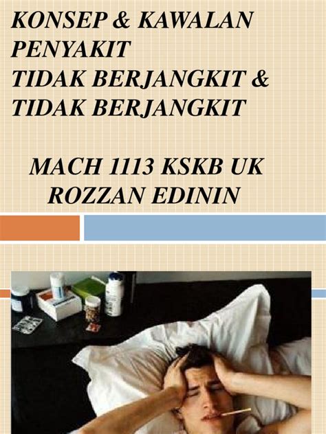 Namun, jika lambung bermasalah, makanan manis ini tidak baik untuk dikonsumsi. 3.1 Konsep Kawalan Dan Pencegahan Penyakit Berjangkit ...