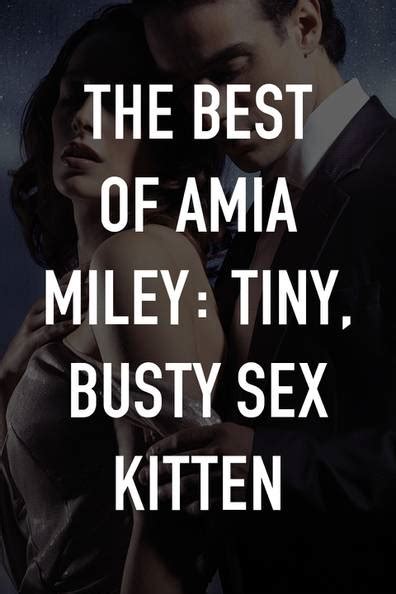 How To Watch And Stream The Best Of Amia Miley Tiny Busty Sex Kitten