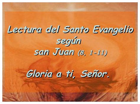 Evangelio San Juan 8 1 11