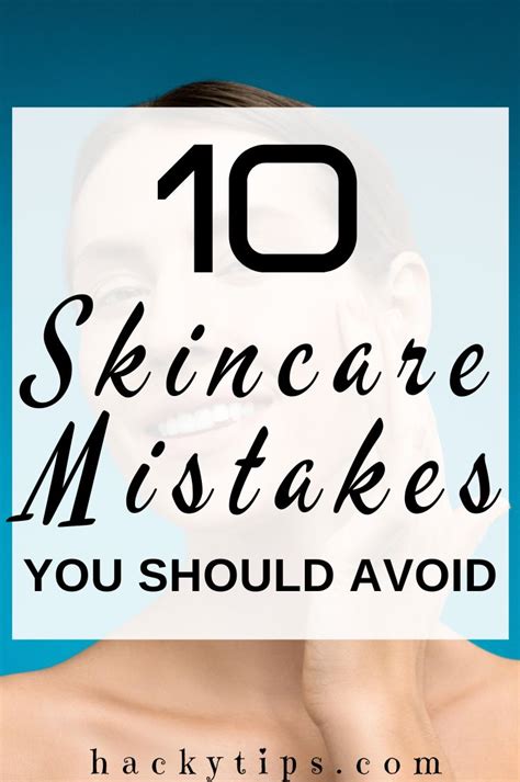 10 Skincare Mistakes That May Damage Your Skin Skin Care Skin