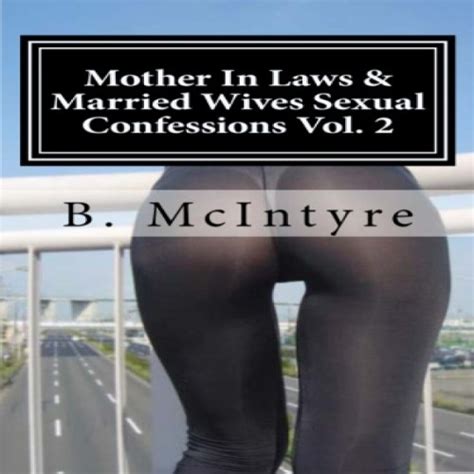 Jp Mother In Laws And Married Wives Sexual Confessions Vol 2 Audible Audio Edition