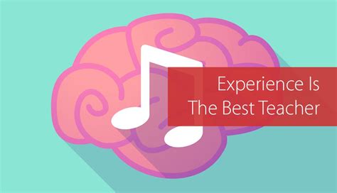 It is however a wise man who learns from the experiences of others, like his parents, teachers or those elder to him. "Experience Is The Best Teacher"- Or Is It? - Hear and Play Music Learning Center