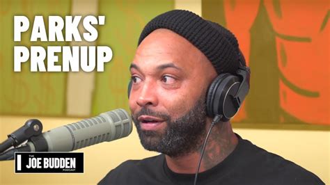 Parks Prenup Was A Source Of Contention The Joe Budden Podcast Youtube
