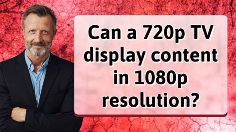 Can A 720p Tv Display Content In 1080p Resolution Youtube