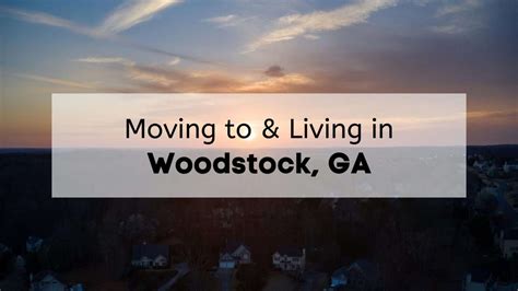Living And Moving To Woodstock Ga 2024 Is Woodstock Ga Right For You