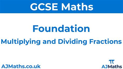 Multiplying And Dividing Fractions Gcse Maths Youtube