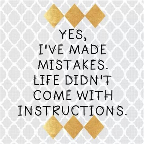 Ive Made Mistakes Wisdom Quotes Life Wisdom Quotes Making Mistakes