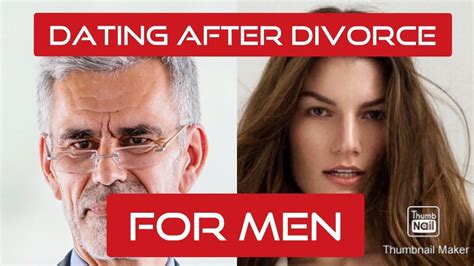 Dating After Divorce For Men YouTube