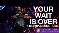 "Your Wait is Over", Bishop Jerome Ross, January 6, 2019 - YouTube