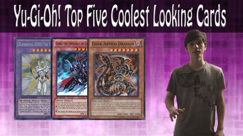 Maybe you would like to learn more about one of these? Yu-Gi-Oh! Top 5 Coolest Looking Cards! - YouTube