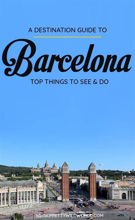 Top 22 Things To Do In Barcelona Spain Barcelona Travel Guide