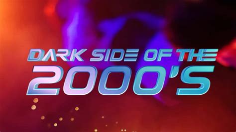 Dark Side Of The 2000s Episode 1 Release Date Preview And Streaming