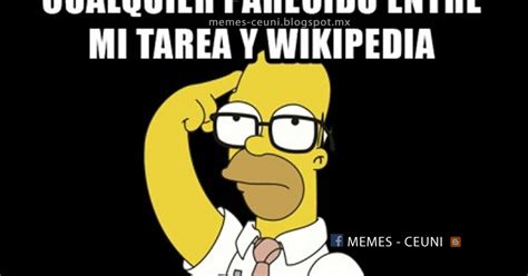 Memes Ceuni Entre Mi Tarea Y Wikipedia