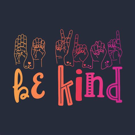 Be Kind Deaf Awareness Shirt Sign Language Kindness Matters Be Kind