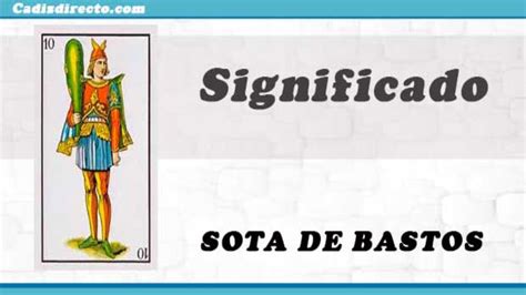 Significado de la Sota de Bastos en la Baraja Española y el Tarot en el