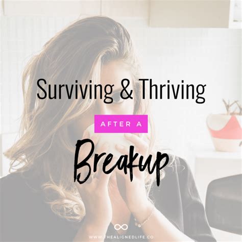 Thriving After A Breakup 6 Essential Tips Guide The Aligned Life
