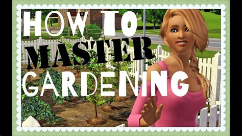 How To Quickly Master Gardening Sims 3 Youtube