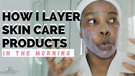How To Properly Layer Skin Care Products Youtube