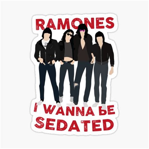 I Wanna Be Sedated Ramones Sticker For Sale By Ederparker Redbubble