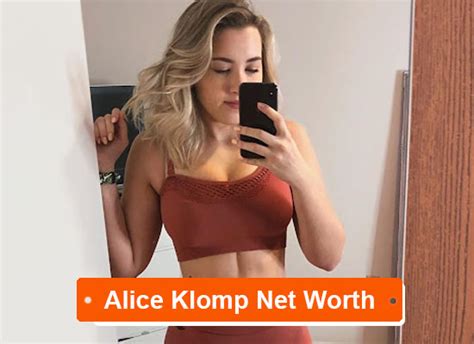 Alice Klomp Net Worth 2022 Earning Bio Age Height Career