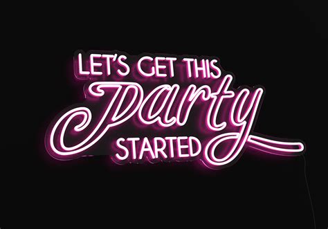 Let S Get This Party Started Neon Led Neon Signs For Weddings