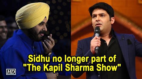 Navjot Singh Sidhu No Longer Part Of The Kapil Sharma Show Youtube
