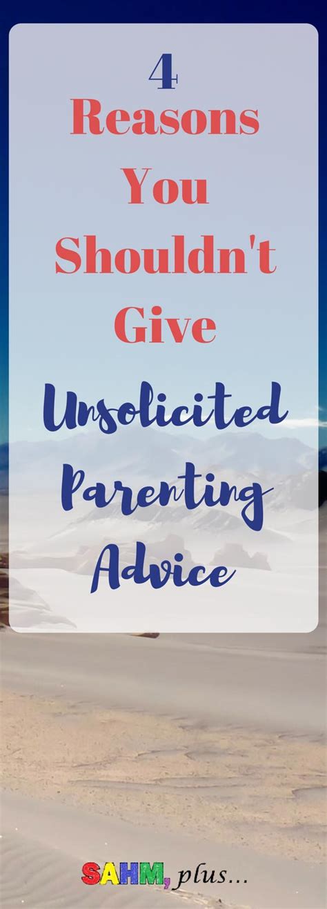 Quit Giving Unsolicited Parenting Advice Sahm Plus