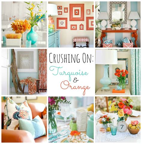 Crushing On Turquoise And Orange The Turquoise Home