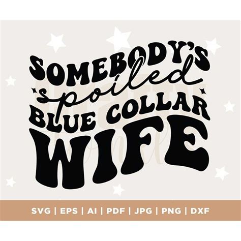 spoiled blue collar wife png svg silhouette cricut cut f inspire uplift