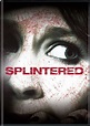 Splintered DVD Release Date March 20, 2012