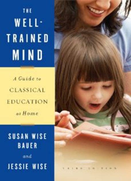 The Well Trained Mind A Guide To Classical Education Pdf