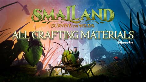 All Crafting Materials In Smalland Survive The Wilds Gameriv