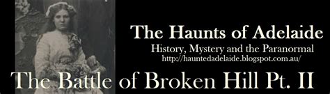 The Haunts Of Adelaide History Mystery And The Paranormal The Battle