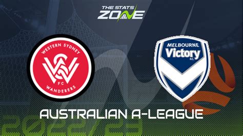 Western Sydney Wanderers Vs Melbourne Victory League Stage Preview