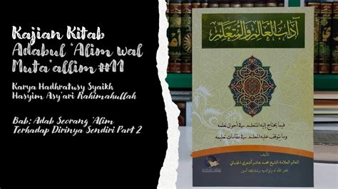 11 Ngaji Kitab Adabul Alim Wal Muta Allim Karya Syaikh Hasyim Asy Ari