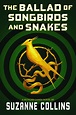 Hunger Games: The Ballad of Songbirds and Snakes (a Hunger Games Novel ...