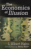 The Economics of Illusion by L. Albert Hahn (Book / Paperback) (Loving ...