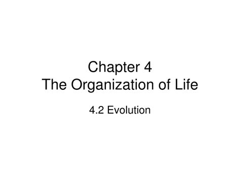 Ppt Chapter 4 The Organization Of Life Powerpoint Presentation Free