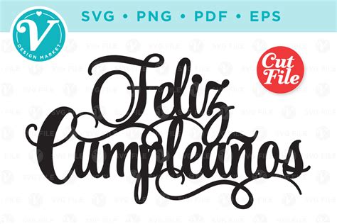Feliz Cumpleaños Diy Cake Topper Graphic By V Design Market