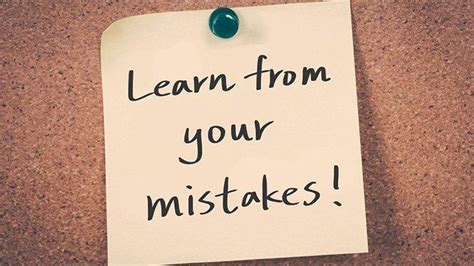 Learn From Your Past Mistakes Making Mistakes Learn From Your