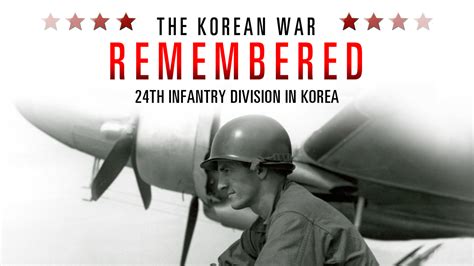 The 24th Infantry Division In Korea The Korean War Remembered Episode