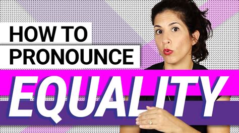 24 How To Pronounce Equality 032023 Interconex