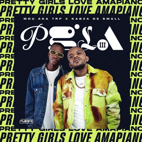 Album Kabza De Small And Mdu Aka Trp Pretty Girls Love Amapiano Vol 3